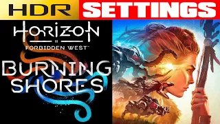 Horizon Forbidden West: Burning Shores - Best HDR Settings - PS5 / LG G2/CX