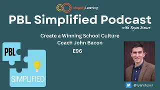 How To Create a Winning School Culture - Coach John Bacon | E96