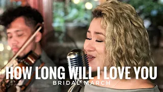 Bridal March: How Long Will I Love You - Ellie Goulding | Frigora Event Band