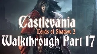 Castlevania: Lords of Shadow 2 110% Walkthrough 17 ( Overlook Tower ) Boss Battle: Agreus