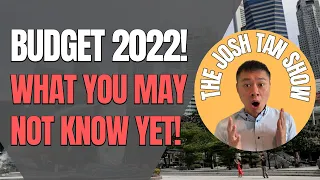 WHAT YOU NEED TO KNOW OF SG Budget 2022 | Reactions By Josh Tan!