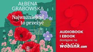 NAJWAŻNIEJSZE TO PRZEŻYĆ | AŁBENA GRABOWSKA | AUDIOBOOK PL