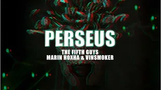 The FifthGuys, Marin Hoxha & Vinsmoker - Perseus