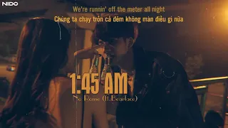 [Vietsub & Lyrics] 1:45 AM - No Rome ft. bearface