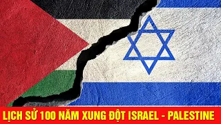 Lịch Sử 100 Năm Xung Đột Israel  và Palestine