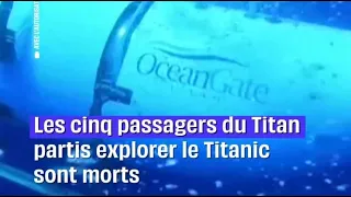 Sous-marin disparu près du Titanic : les cinq passagers déclarés morts