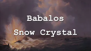 Babalos - Snow Crystal (Lyrics)