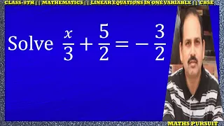 Solve   𝑥/3 + 5/2  = − 3/2