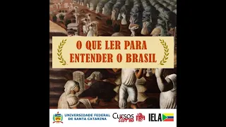 O que ler para entender o Brasil - Aula 1