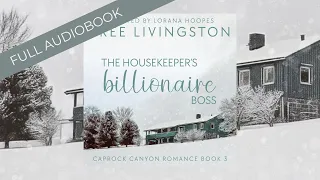 Romance Audiobooks | Full Length Narrator | The Housekeeper's Billionaire Boss - A Cowboy Romance