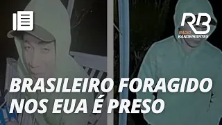 BRASILEIRO FORAGIDO nos EUA é CAPTURADO pela POLÍCIA