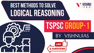 BEST METHODS TO SOLVE LOGICAL REASONING TSPSC GROUP-1 | UPSC