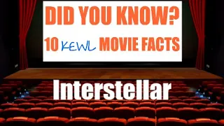 Top 10 KEWL Movie Facts, Interstellar, MovieBuff Central