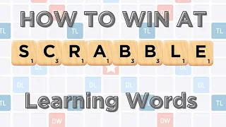 How to Win at Scrabble: Learning Words