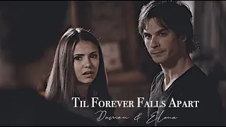 Damon & Elena | Til Forever Falls Apart