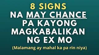8 Signs na May Chance na Magkabalikan Pa Kayo ng Ex Mo