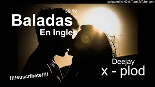 Baladas En Ingles  Mix 2021 Dj xplod