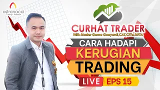 Curhat Trader Eps.15 : Cara Hadapi Kerugian Trading