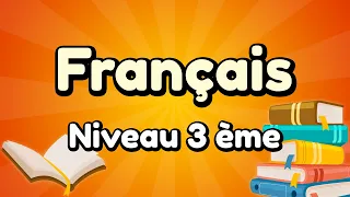 Quiz : Français niveau 3ème - 20 Questions