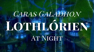 LOTRO | Lothlórien | Caras Galadhon At Night