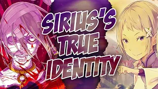 Sirius' True Identity - Re: Zero theory (Arc 5)
