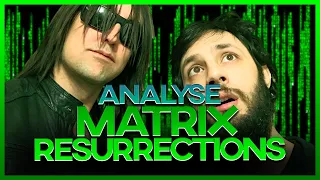 MATRIX 4 RESURRECTIONS - ANALYSE