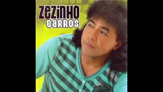 ZEZINHO BARROS (AS MAIS TOCADAS)