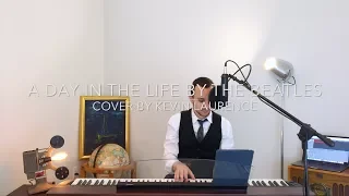 A Day in the Life (The Beatles) Cover by Kevin Laurence