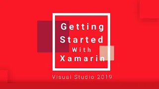 Getting Started With Xamarin Using Visual Studio 2019 for Android and iOS