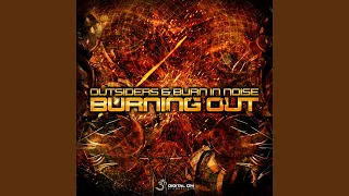 Burning Out Original Mix