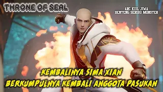 Throne Of Seal Episode 279, Berkumpulnya Kembali Anggota Pasukan dengan kembalinya Sima Xian