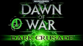 Warhammer 40k:Dawn of War Dark Crusade, часть 1.