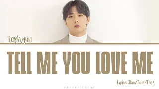 Tophyun (탑현) – Tell Me You Love Me (사랑한다고 말해줘) | Color Lyrics(Han/Rom/Eng)