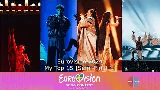 My Top 15 | After the show | Semi Final 1 Eurovision 2024|