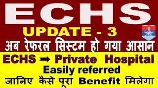 Refer from ECHS to Private Hospital Changed | अब ECHS रेफरल सिस्टम हो गया आसान |Latest ECHS Rules