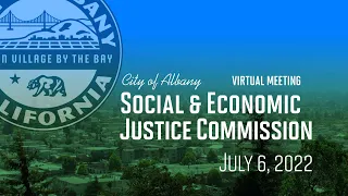 Social & Economic Justice Commission - July 6, 2022