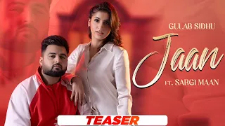 Jaan (Teaser) - Gulab Sidhu Ft Sargi Maan | Latest Punjabi Songs 2023 | Speed Records