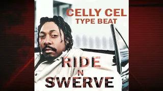 Celly Cel Type Beat - Ride n Swerve