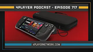 4Player Podcast #717: The Smooth Brains Show (#SteamDeck, #Raft, #PatricksParabox)