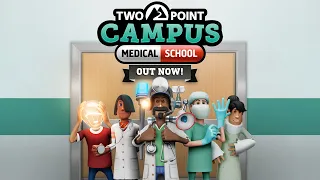 Two Point Campus: Medical School | Out Now!