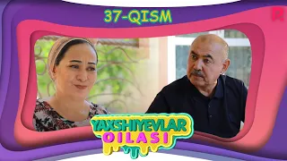 Yaxshiyevlar oilasi (o'zbek serial) | Яхшиевлар оиласи (узбек сериал) 37-qism