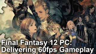 [4K] Final Fantasy 12 on PC: What Does It Take To Hit 60fps?