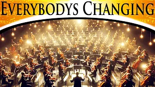 Keane - Everybody's Changing | Epic Orchestra