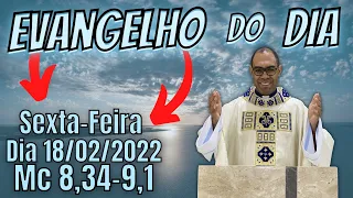 EVANGELHO DO DIA – 18/02/2022 - HOMILIA DIÁRIA – LITURGIA DE HOJE - EVANGELHO DE HOJE -PADRE GUSTAVO