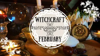 Witchcraft in February || A Witch's Almanac || Rites, Rituals and Traditions