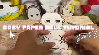 Baby Paper Doll Tutorial | Part 2 | DIY