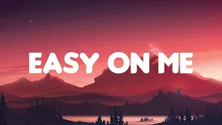 Adele - Easy On Me (Lyrics Mix)