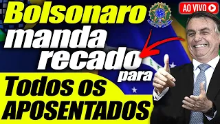 AO VIVO: BOLSONARO MANDA RECADO para TODOS do INSS - Ótima NOTÍCIA para APOSENTADOS VEJA AGORA