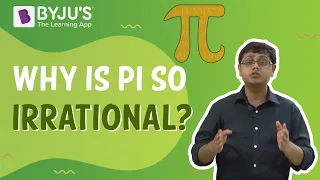 Why is pi so irrational? | Learn with BYJU'S