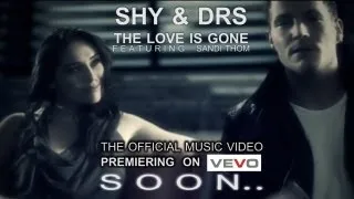 SHY & DRS feat. Sandi Thom - The Love Is Gone [Official Video Teaser]